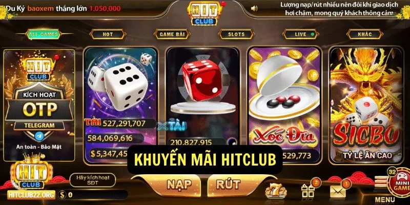 Khuyến mãi Hitclub Lý do nên tham gia khuyến mãi tại Hitclub