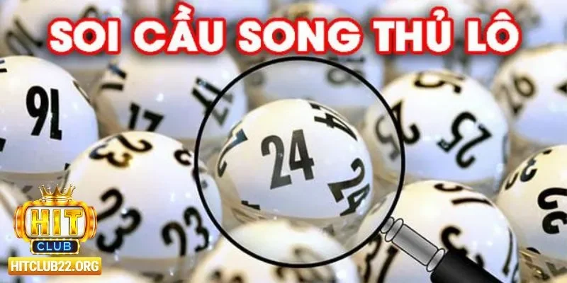 Soi Cầu Song Thủ Lô - Bí Quyết Nâng Cao Cơ Hội Trúng Lớn Soi cầu song thủ lô - Khái niệm và ứng dụng